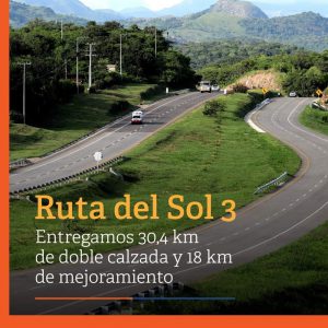 Lee más sobre el artículo Ruta Del Sol 3  Entregamos 30,4 km de doble calzada y 18 km de mejoramiento.