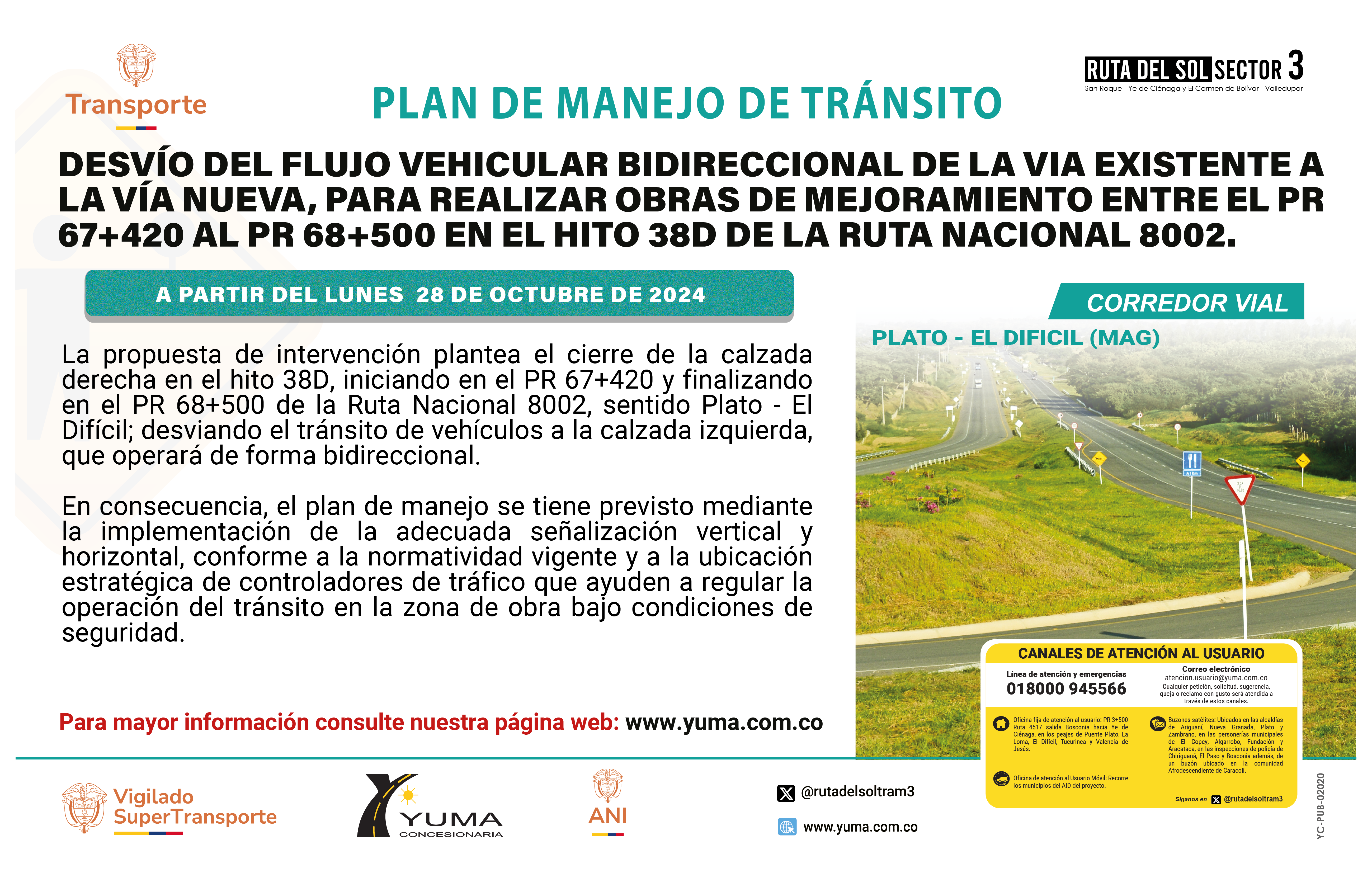 En este momento estás viendo PLAN DE MANEJO DE TRÁNSITO ESPECÍFICO DE DESVÍO DEL FLUJO VEHICULAR BIDIRECCIONAL DE LA VIA EXISTENTE A LAVÍA NUEVA, PARA REALIZAR OBRAS DE MEJORAMIENTO ENTRE LOS PR 67+420 – 68+500 HITO 38D DE LA RUTA NACIONAL8002, ENTRE LOS MUNICIPIOS DE PLATO – EL DIFICIL (MAGDALENA).