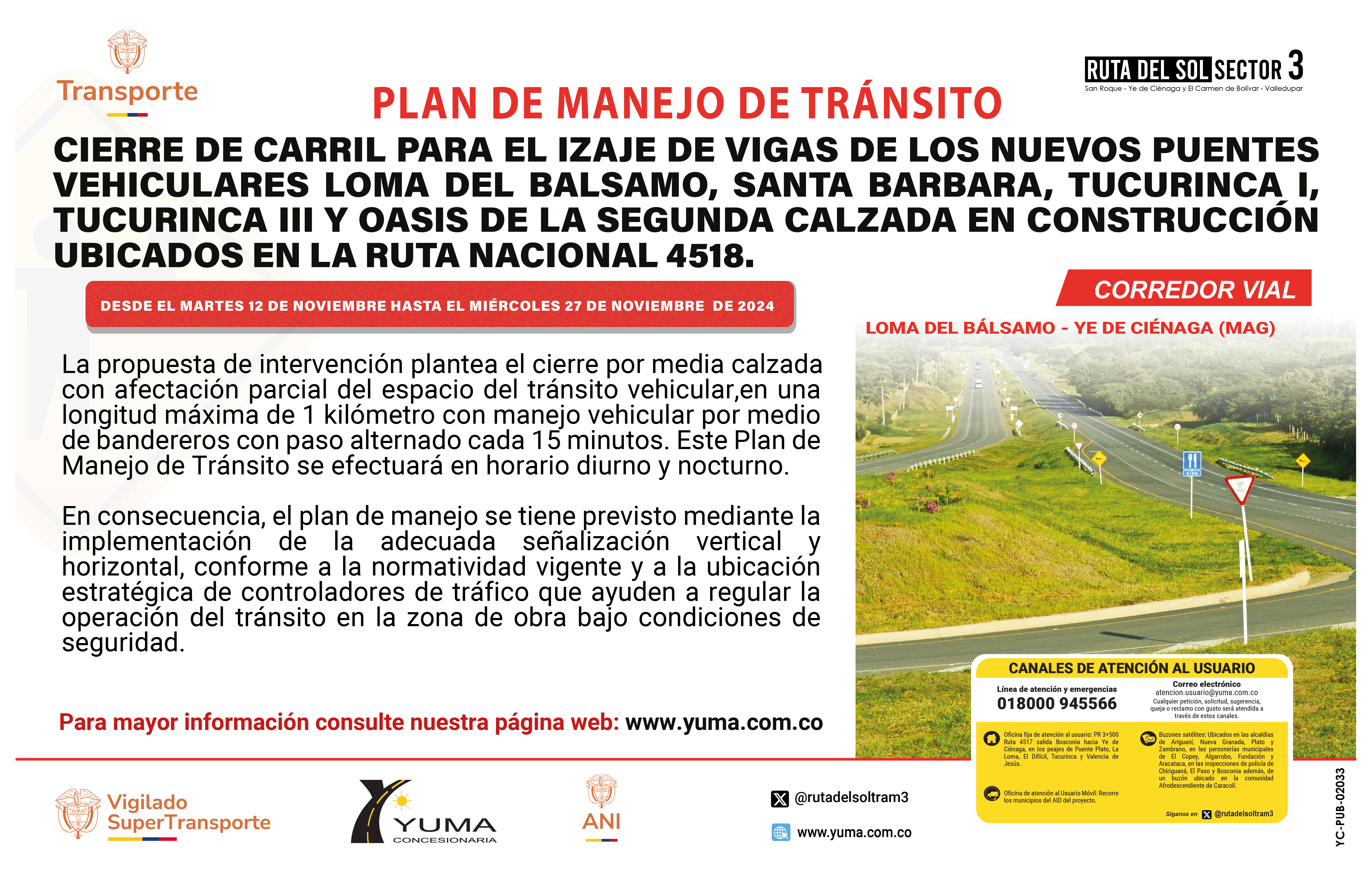 En este momento estás viendo PLAN DE MANEJO DE TRÁNSITO ESPECÍFICO DE CIERRE DE CARRIL PARA EL IZAJE DE VIGAS DE LOS NUEVOS PUENTES VEHICULARES LOMA DEL BALSAMO, SANTA BARBARA, TUCURINCA I, TUCURINCA III V OASIS DE LA SEGUNDA CALZADA EN CONSTRUCCIÓN UBICADOS SOBRE LA RUTA 4518