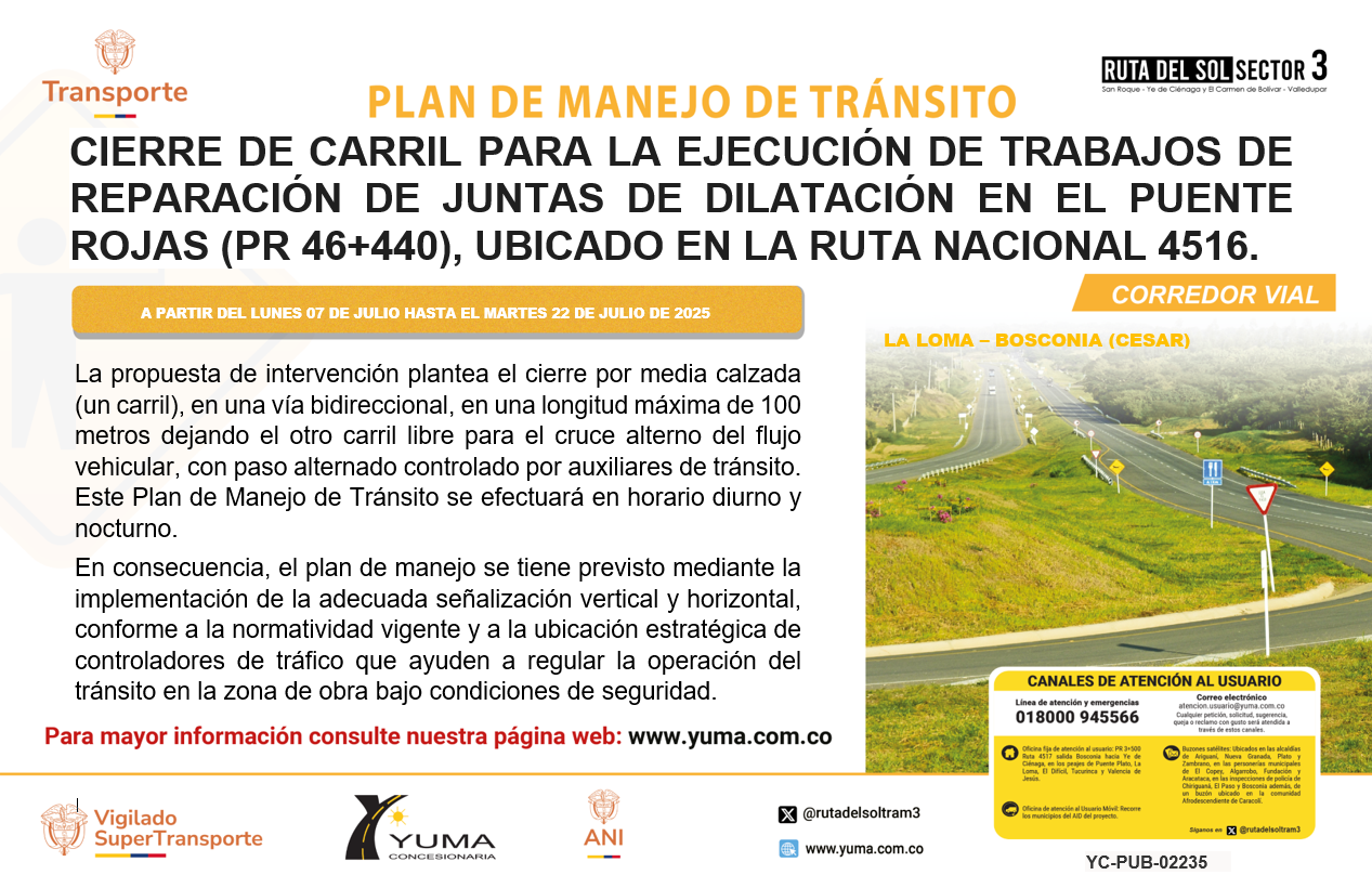En este momento estás viendo PLAN DE MANEJO DE TRÁNSITO ESPECÍFICO CIERRE DE CARRIL PARA LA EJECUCIÓN DE TRABAJOS DE REPARACIÓN DE JUNTAS DE DILATACIÓN EN EL PUENTE ROJAS (PR 46+440), UBICADO EN LA RUTA NACIONAL 4516 ENTRE EL CORREGIMIENTO DE LA LOMA Y EL MUNICIPIO DE BOSCONIA, DEPARTAMENTO DEL CESAR