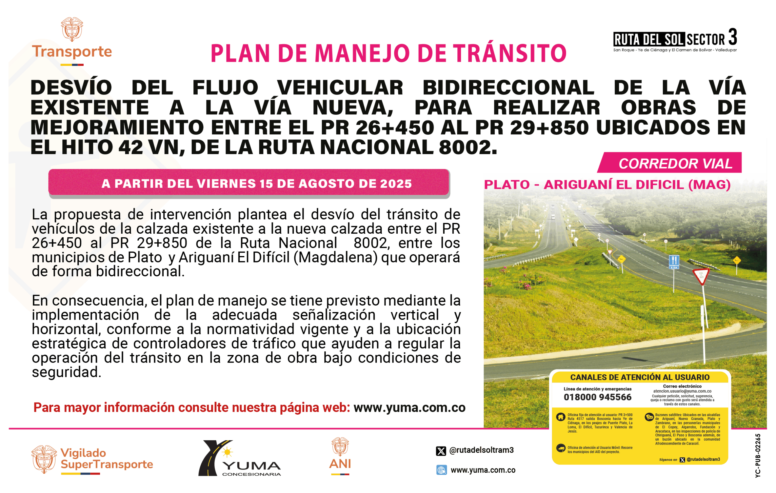En este momento estás viendo PLAN DE MANEJO DE TRÁNSITO ESPECÍFICO DE DESVÍO DEL FLUJO VEHICULAR BIDIRECCIONAL DE LA VIA EXISTENTE A LA VÍA NUEVA, PARA REALIZAR OBRAS DE MEJORAMIENTO ENTRE LOS PR 26+450 – PR 29+850, HITO 42 VN, DE LA RUTA NACIONAL 8002. PLATO EL DIFICIL (MAGDALENA).