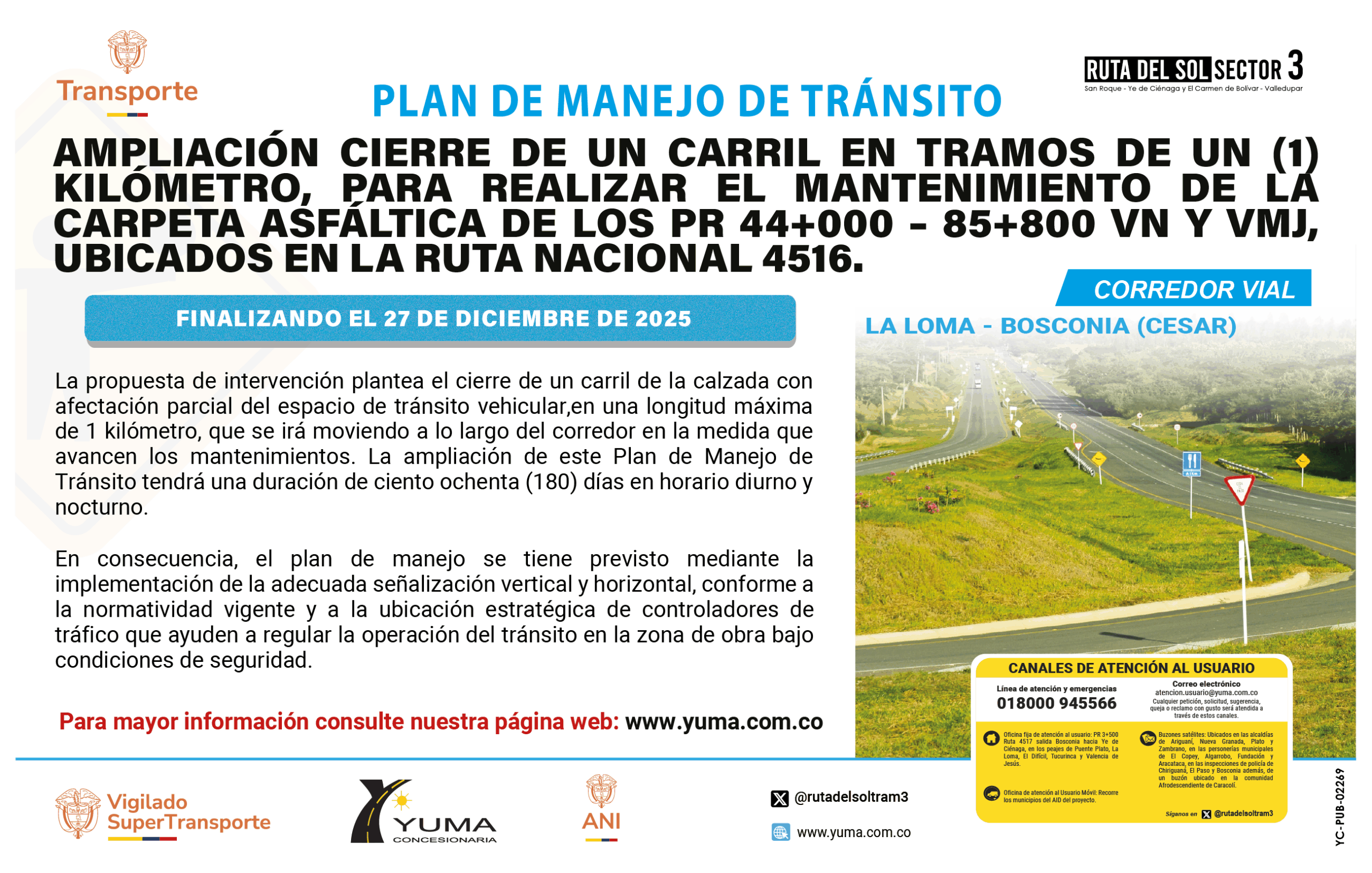 En este momento estás viendo PLAN DE MANEJO DE TRÁNSITO ESPECÍFICO DE CIERRE DE UN CARRIL EN TRAMOS DE UN (1) KILÓMETRO, PARA REALIZAR EL MANTENIMIENTO DE LA CARPETA ASFÁLTICA DE LOS PR 44+000 – 85+800 VN Y VMJ UBICADOS EN LA RUTA 4516.