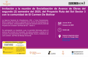 Lee más sobre el artículo Invitación a la reunión de Socialización de Avance de Obras del segundo (2) semestre del 2025, del Proyecto Ruta del Sol Sector 3 con la comunidad de El Carmen De Bolívar
