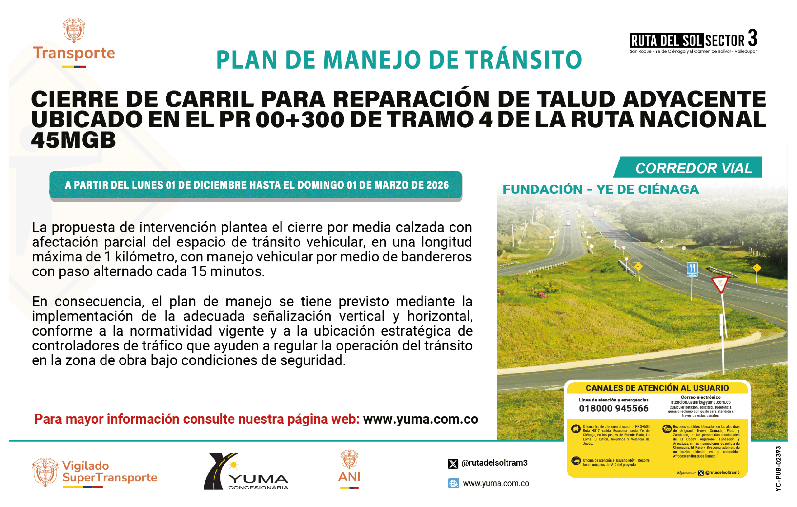 En este momento estás viendo PLAN DE MANEJO DE TRÁNSITO ESPECÍFICO DE CIERRE DE CARRIL PARA REPARACIÓN DE TALUD ADYACENTE UBICADO EN EL PR 00+300 (RUTA NACIONAL 45MGB) FUNDACIÓN – YE DE CIENAGA (TRAMO 4).