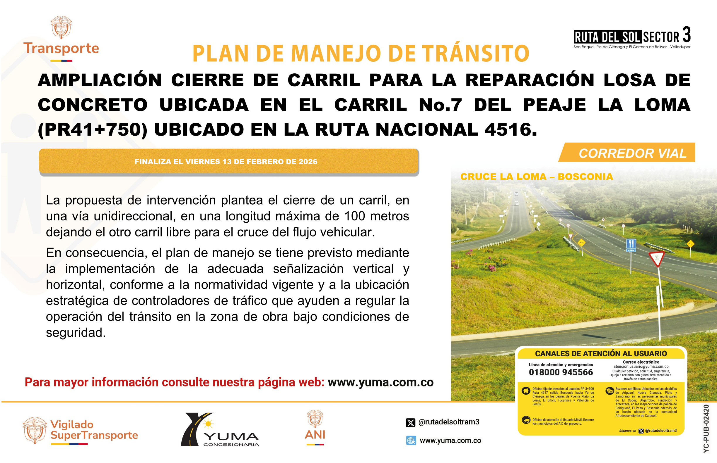 En este momento estás viendo PLAN DE MANEJO DE TRÁNSITO ESPECÍFICO DE CIERRE DE CARRIL PARA LA REPARACIÓN LOSA DE CONCRETO UBICADA EN EL CARRIL No.7 DEL PEAJE LA LOMA (PR 41+750) UBICADO EN LA RUTA NACIONAL 4516.