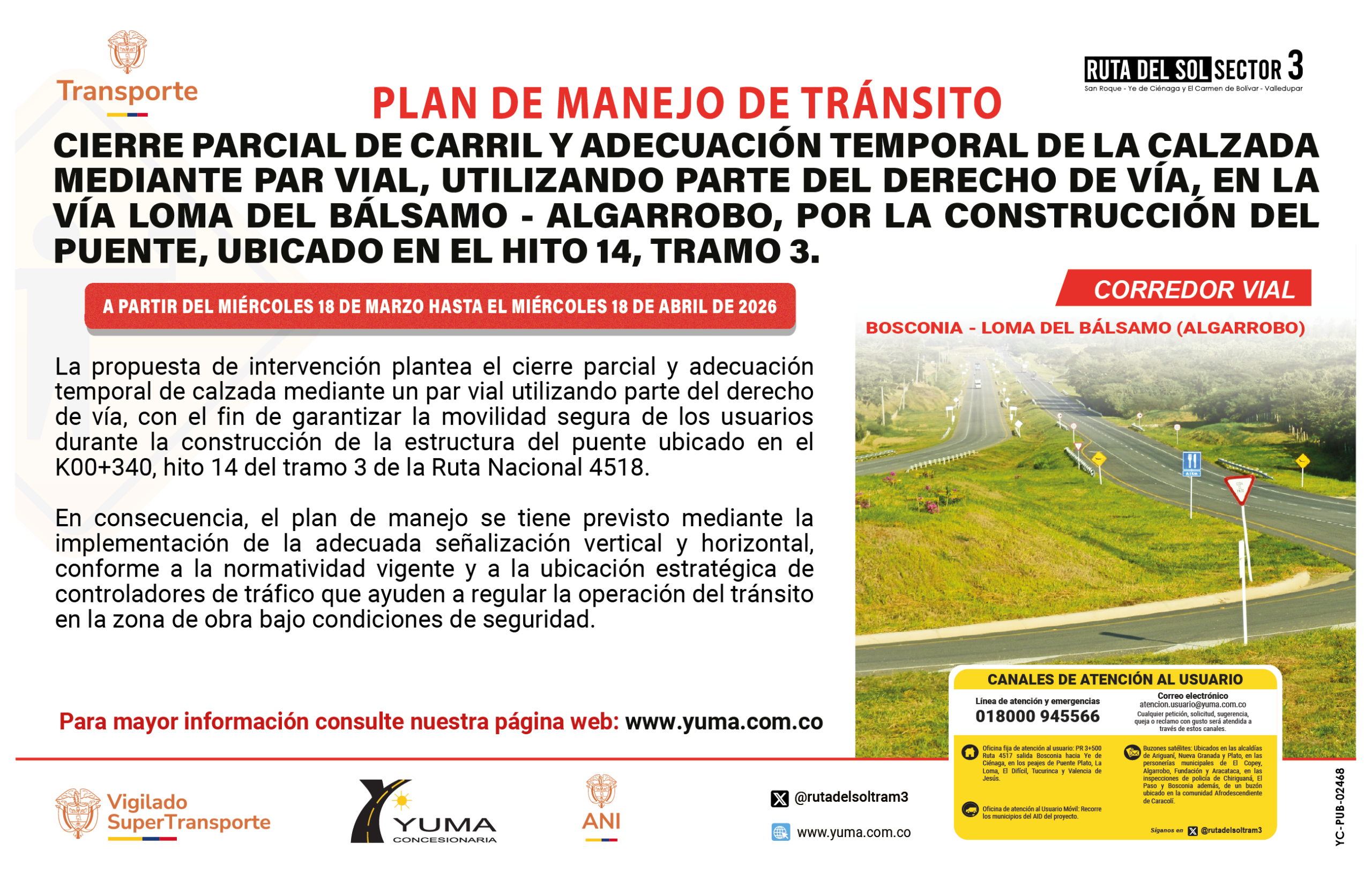 En este momento estás viendo PLAN DE MANEJO DE TRÁNSITO (PMT) PARA CIERRE PARCIAL DE CARRIL Y ADECUACIÓN TEMPORAL DE LA CALZADA MEDIANTE PAR VIAL, UTILIZANDO PARTE DEL DERECHO DE VIA, EN LA VIA LOMA DEL BALSAMO -ALGARROBO, POR LA CONSTRUCCIÓN DE LA ESTRUCTURA DE PUENTE.
