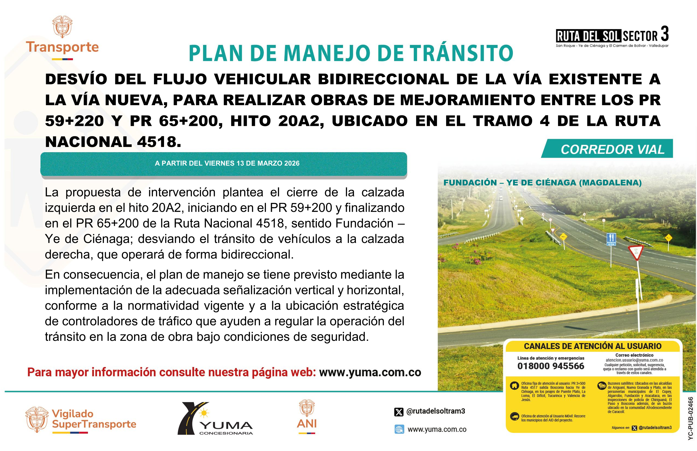 En este momento estás viendo PLAN DE MANEJO DE TRÁNSITO ESPECÍFICO DE DESVÍO DEL FLUJO VEHICULAR BIDIRECCIONAL DE LA VIA EXISTENTE A LA VÍA NUEVA, PARA REALIZAR OBRAS DE MEJORAMIENTO ENTRE LOS PR 59+220 V PR 65+200, HITO 20A2, DE LA RUTA NACIONAL 4518