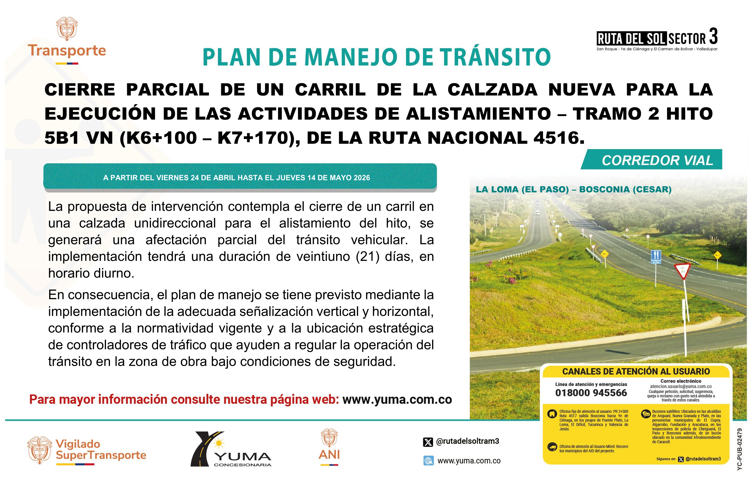 En este momento estás viendo PLAN DE MANEJO DE TRANSITO CIERRE PARCIAL DE UN CARRIL DE LA CALZADA NUEVA PARA LA EJECUCIÓN DE LAS ACTIVIDADES DE AISLAMIENTO – TRAMO 2 HITO 5B1 VN (K06+100-K07+170) DE LA RUTA NACIONAL 4516