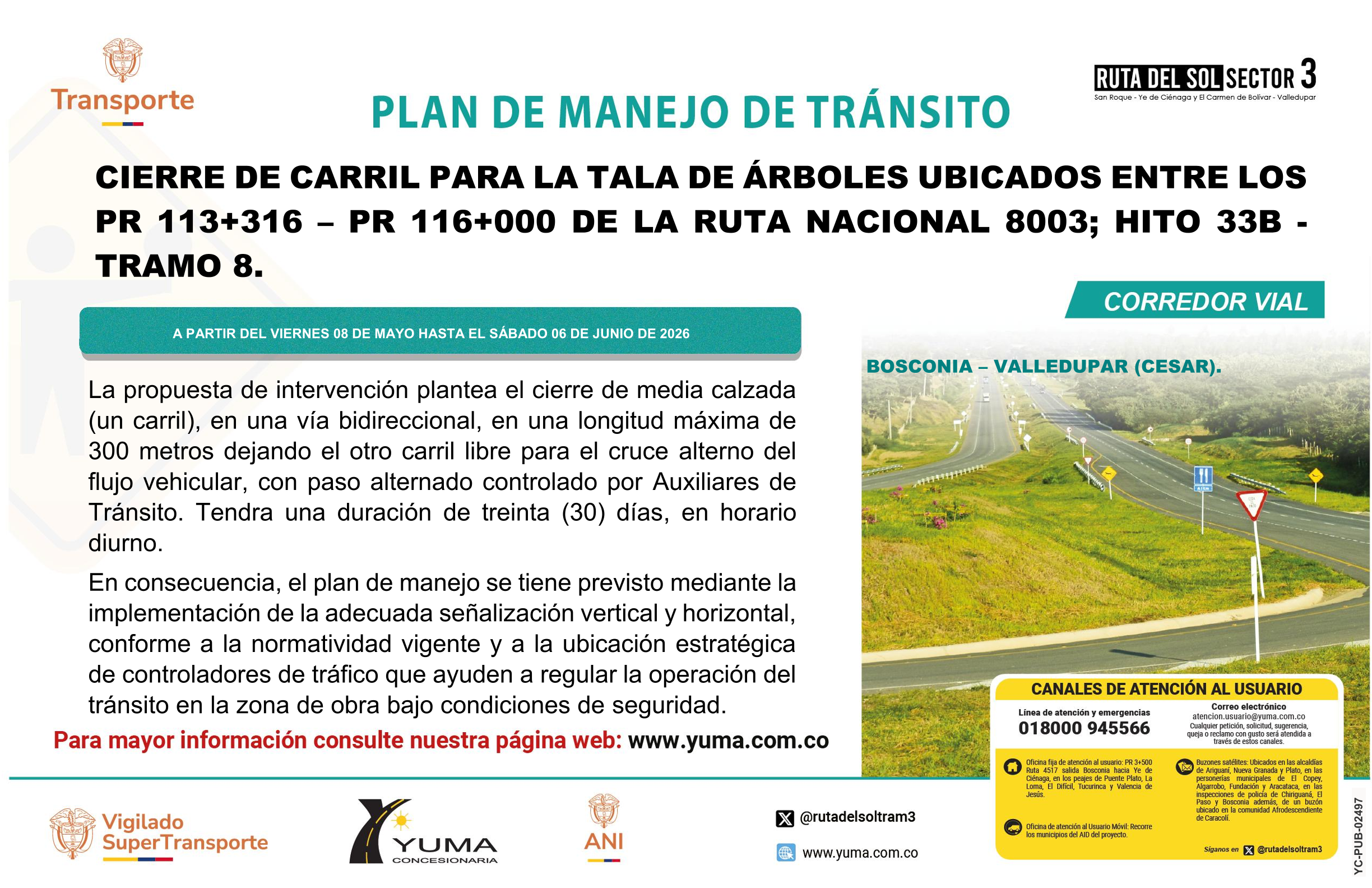 En este momento estás viendo PLAN DE MANEJO DE TRÁNSITO ESPECÍFICO DE CIERRE DE CARRIL PARA LA TALA DE ÁRBOLES UBICADOS ENTRE LOS PR 113+316 – PR 116+000 EN LA RUTA 8003 ENTRE LOS MUNICIPIOS DE BOSCONIA Y VALLEDUPAR(CESAR)