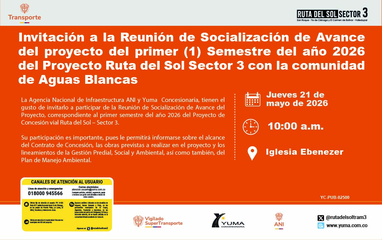 En este momento estás viendo Invitación a la Reunión de Socialización de Avance del proyecto del primer (1) Semestre del año 2026 del Proyecto Ruta del Sol Sector 3 con la comunidad de Aguas Blancas