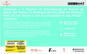 Lee más sobre el artículo Invitación a la Reunión de Socialización de Avance deObras del Primer (1) Semestre del año 2026 del ProyectoRuta del Sol Sector 3 con la comunidad de San Roque -Curumaní