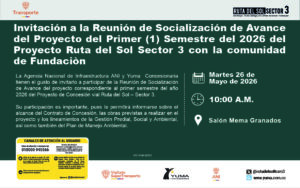 Lee más sobre el artículo Invitación a la Reunión de Socialización de Avance del Proyecto del Primer (1) Semestre del 2026 del Proyecto Ruta del Sol Sector 3 con la comunidad de Fundaciòn