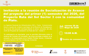 Lee más sobre el artículo Invitación a la reunión de Socialización de Avance del proyecto del primer (1) semestre del 2026, del Proyecto Ruta del Sol Sector 3 con la comunidad de Plato.