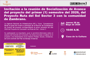 Lee más sobre el artículo Invitación a la reunión de Socialización de Avance del proyecto del primer (1) semestre del 2026, del Proyecto Ruta del Sol Sector 3 con la comunidad de Zambrano.