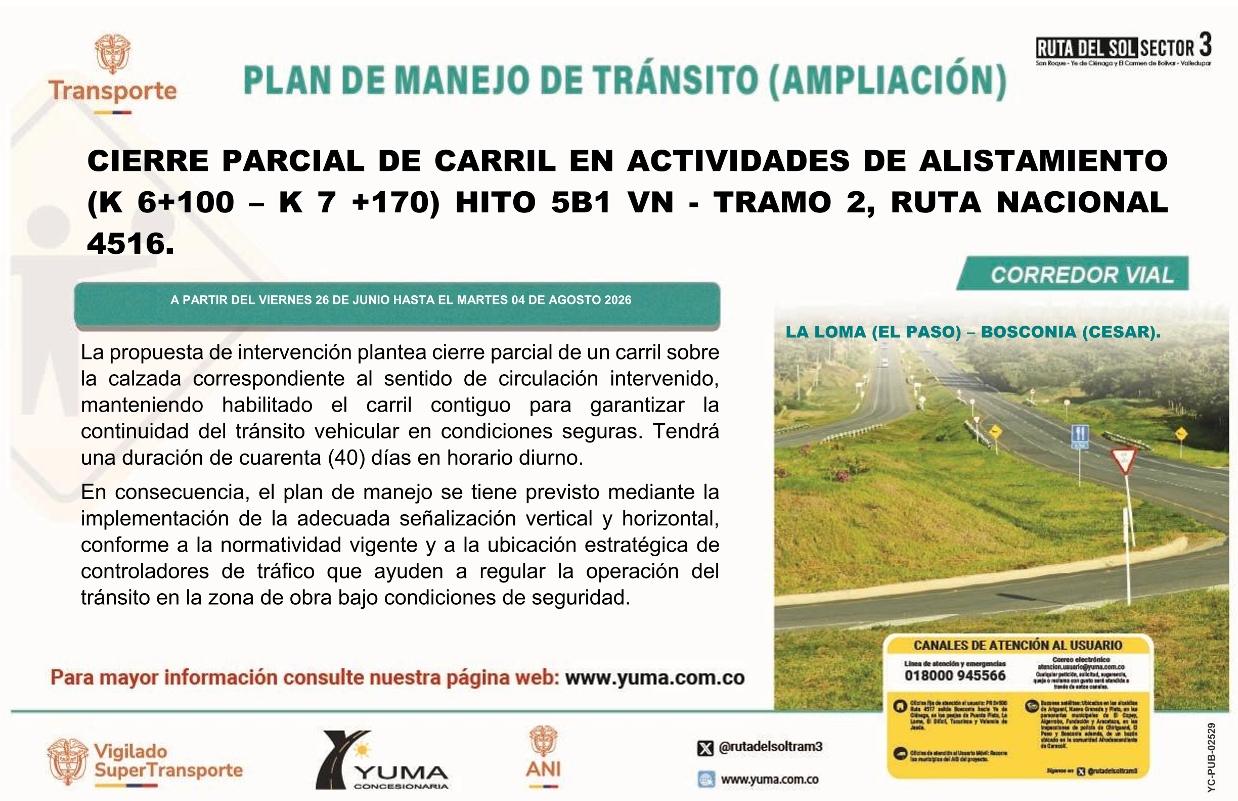 En este momento estás viendo PLAN DE MANEJO DE TRÁNSITO (PMT) PARA CIERRE PARCIAL DE CARRIL EN ACTIVIDADES DE ALISTAMIENTO – HITO 5B1 (K6+100 – K7+170), DE LA RUTA NACIONAL 4516
