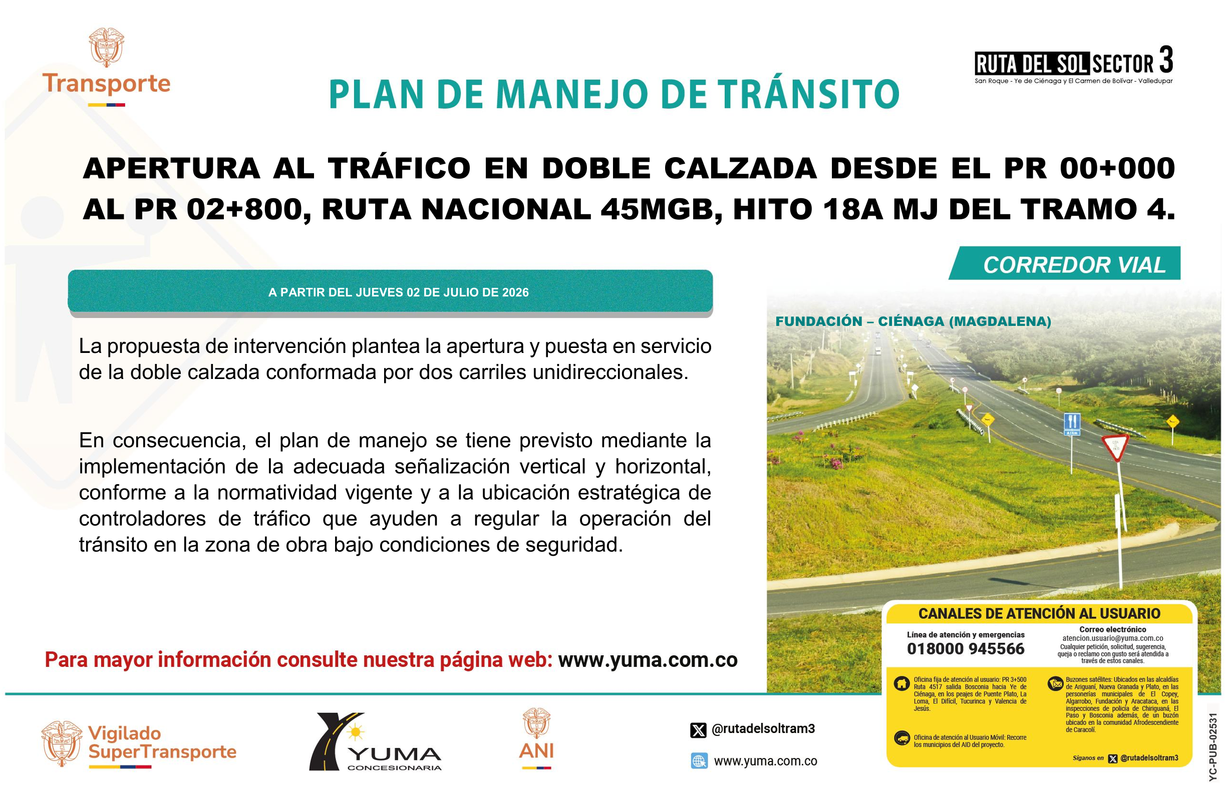 En este momento estás viendo PLAN DE MANEJO DE TRÁNSITO ESPECÍFICO PARA APERTURA AL TRÁFICO EN DOBLE CALZADA DESDE EL PR 00+000 AL PR 02+800, HITO 18A, DE LA RUTA NACIONAL 45MGB, ENTRE LOS MUNICIPIOS DE FUNDACIÓN Y CIENAGA, DEPARTAMENTO DEL MAGDALENA
