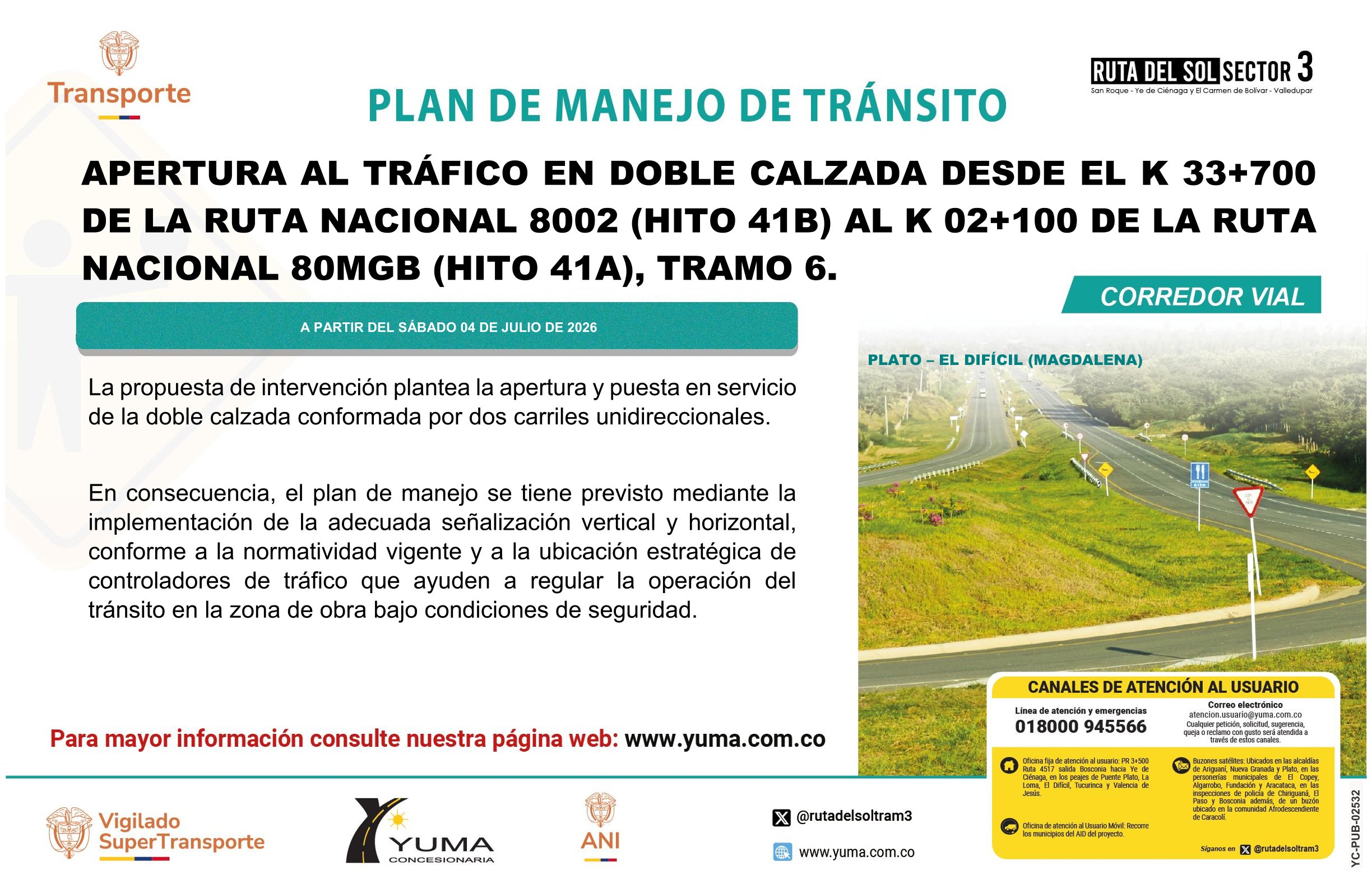 En este momento estás viendo PLAN DE MANEJO DE TRÁNSITO ESPECÍFICO PARA APERTURA AL TRÁFICO EN DOBLE CALZADA DESDE EL K 33+700 AL K 02+100, HITOS 41B Y 41A, DE LA RUTA NACIONAL 8002 Y 80MGB, ENTRE LOS MUNICIPIOS DE PLATO Y EL DIFICIL, DEPARTAMENTO DEL MAGDALENA