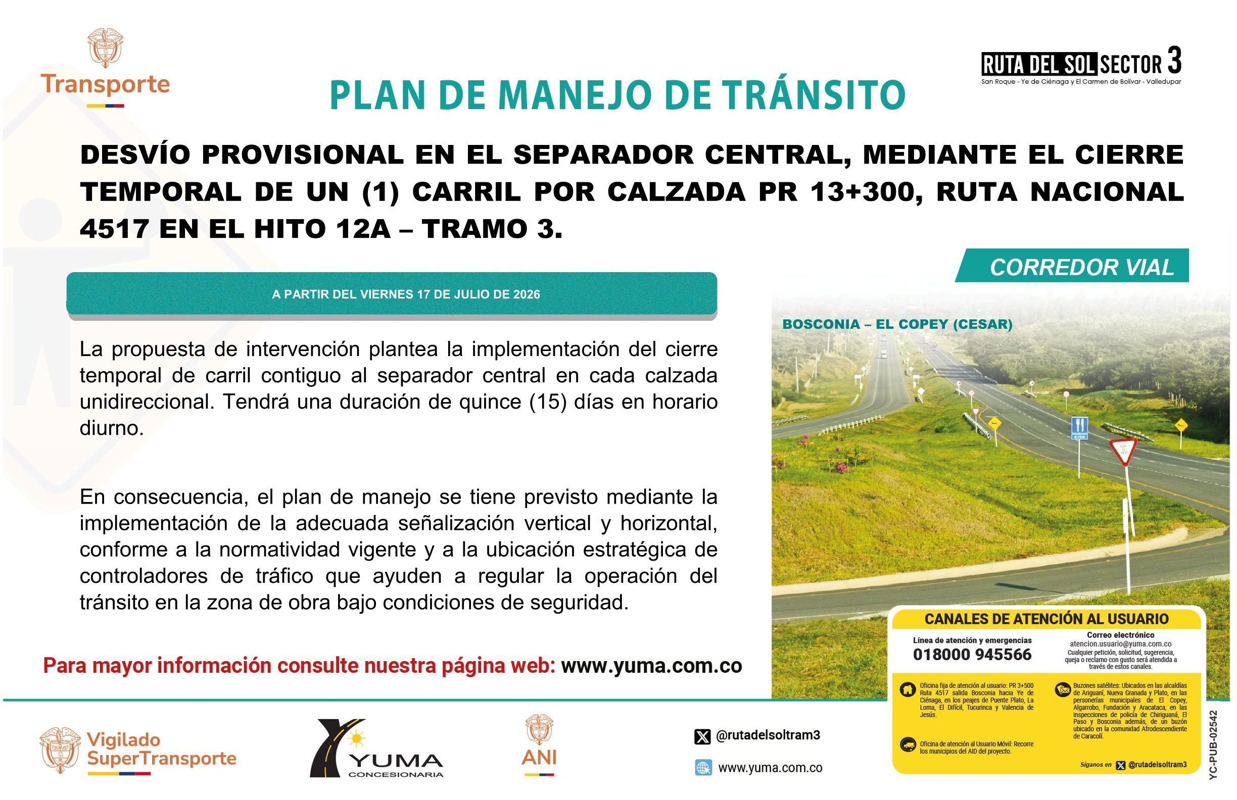 En este momento estás viendo PLAN DE MANEJO DE TRÁNSITO (PMT) ESPECÍFICO PARA LA CONSTRUCCIÓN DE UN DESVÍO PROVISIONAL EN EL SEPARADOR CENTRAL, MEDIANTE EL CIERRE TEMPORAL DE UN (1) CARRIL POR CALZADA, EN EL HITO 12A, PR 13+300 DE LA RUTA NACIONAL 4517.