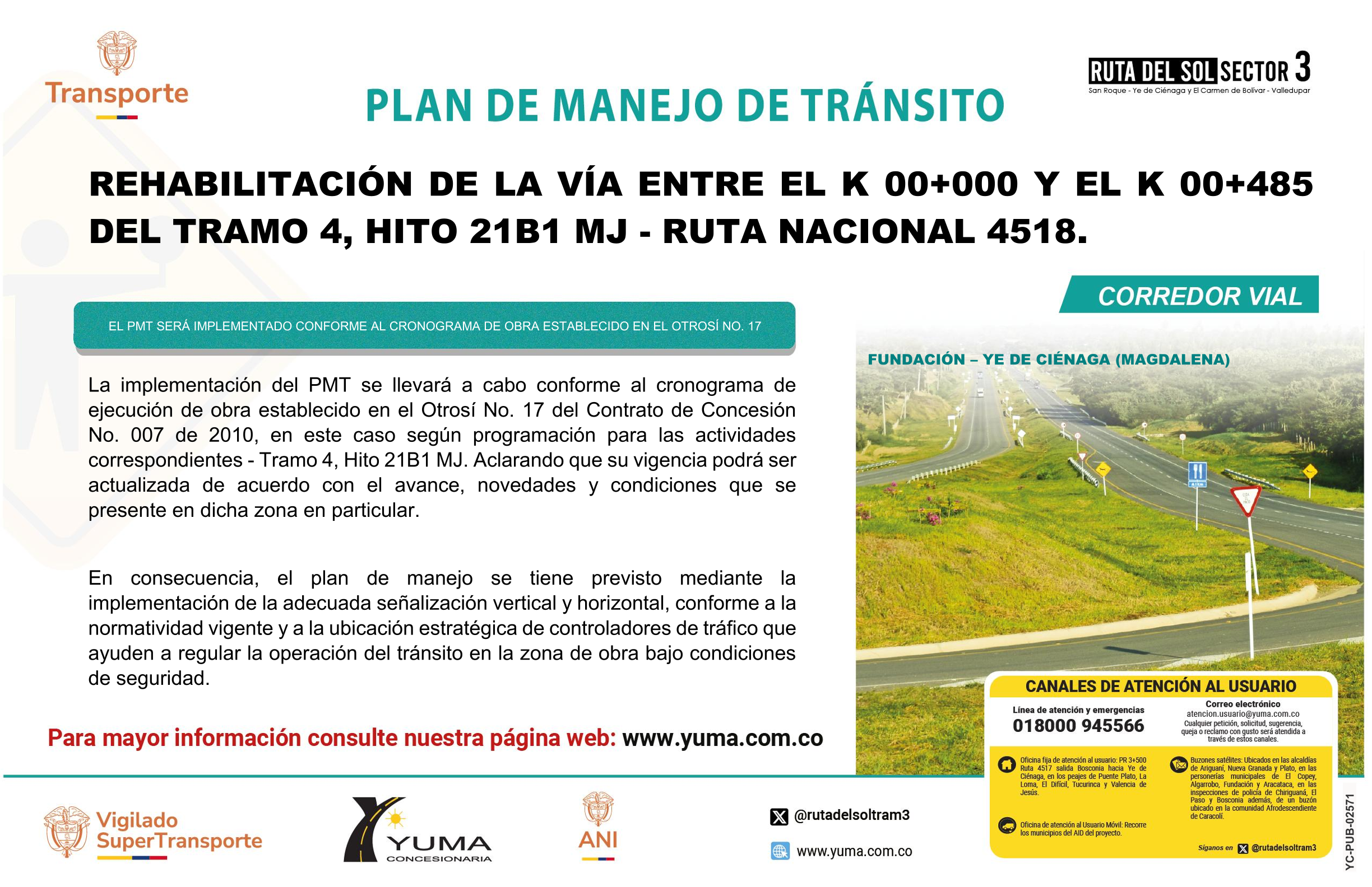 En este momento estás viendo PLAN DE MANEJO DE TRÁNSITO (PMT) PARA LA EJECUCIÓN DE LAS OBRAS DE REHABILITACIÓN DE LVÍA EN EL HITO 21B1 MJ, ENTRE EL K00+000 Y EL K00+485 DE LA RUTA NACIONAL 4518, EN EL TRAMOFUNDACIÓN – YE DE CIENAGA MAGDALENA).