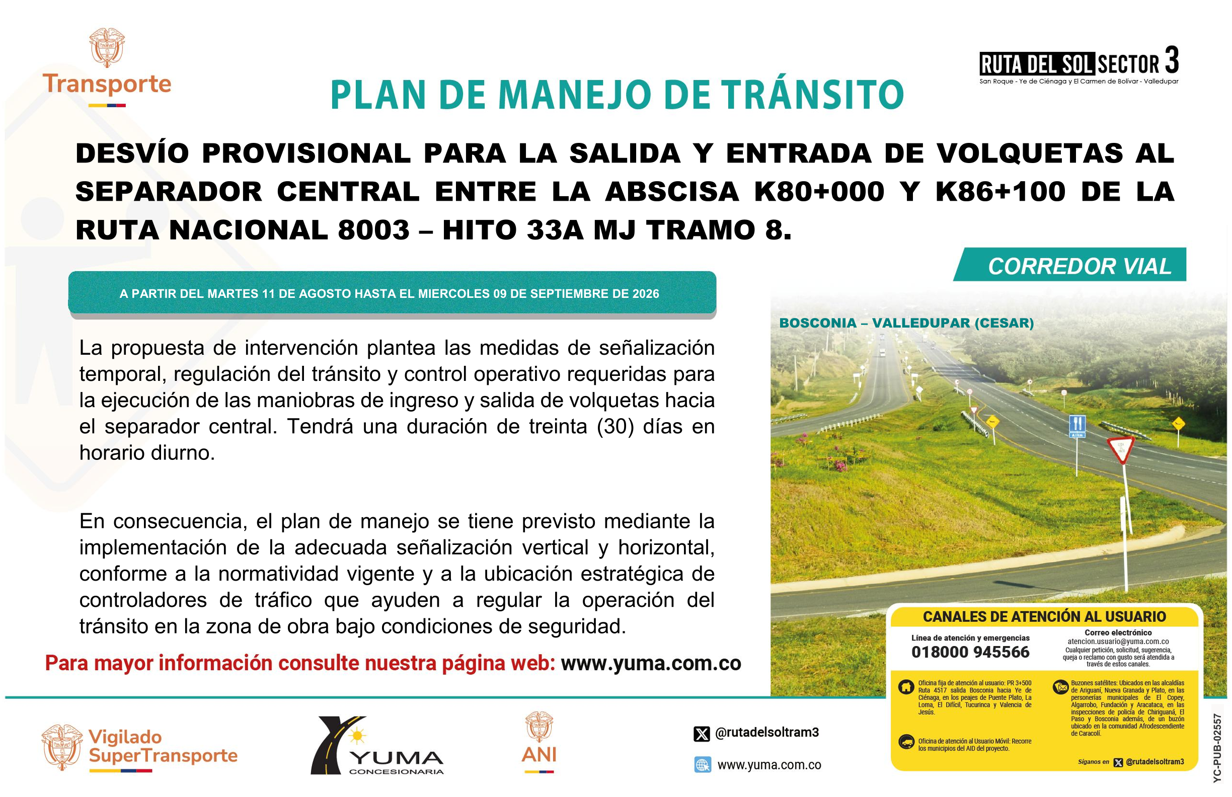 En este momento estás viendo PLAN DE MANEJO DE TRÁNSITO (PMT) ESPECÍFICO PARA LAS MANIOBRAS DE INGRESO Y SALIDA DE VOLQUETAS AL SEPARADOR CENTRAL, REQUERIDAS PARA LA CONSTRUCCIÓN DE UN DESVÍO PROVISIONAL EN EL HITO M33A, ENTRE LA ABS K86+100 Y LA ABS K86+300 DE LA RUTA NACIONAL 8003
