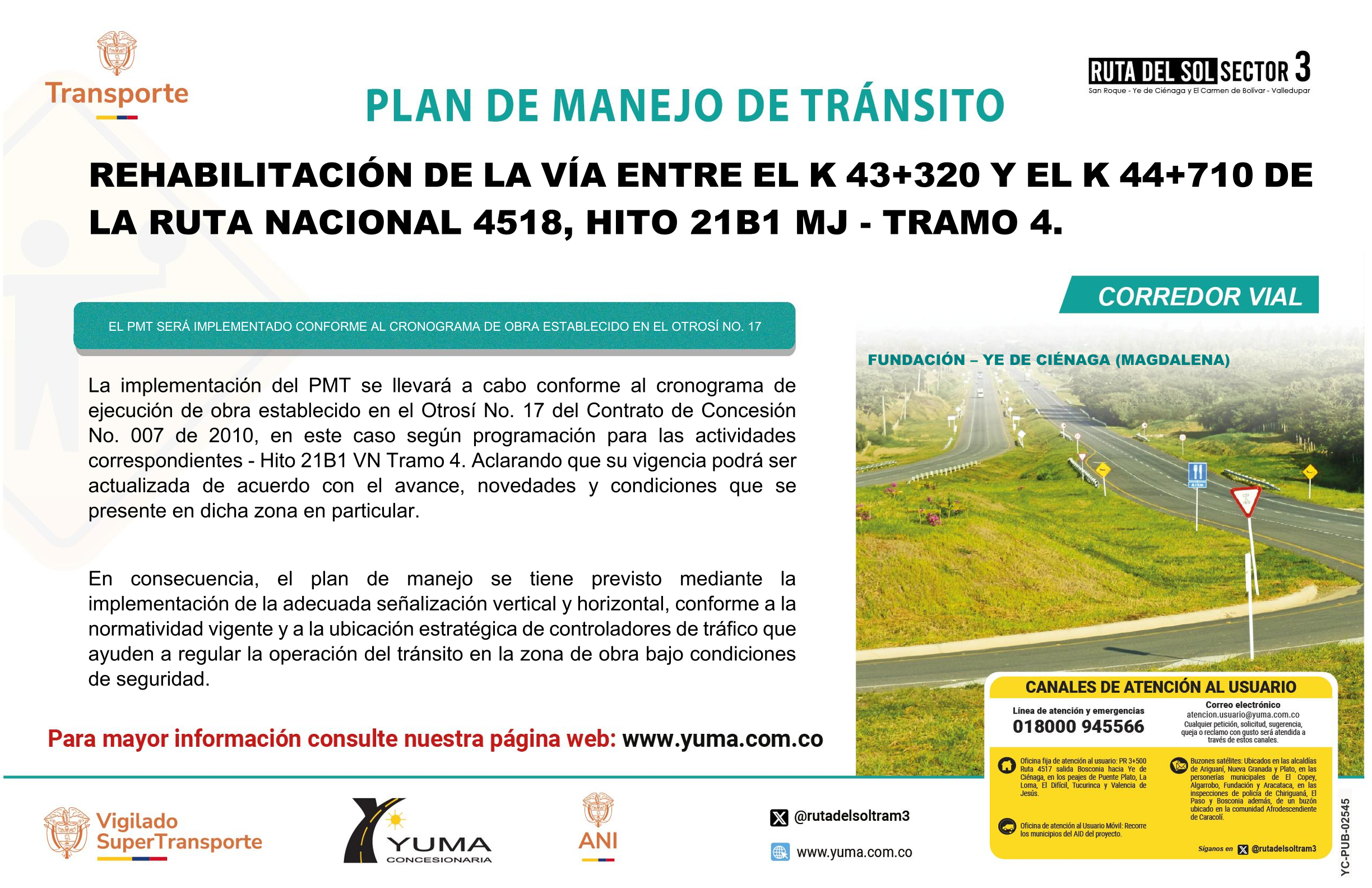 En este momento estás viendo PLAN DE MANEJO DE TRÁNSITO (PMT) PARA LA EJECUCIÓN DE LAS OBRAS DE REHABILITACIÓN DE LA VÍA EN EL HITO 22A1 MJ, ENTRE EL K43+320 Y ELK44+710 DE LA RUTA NACIONAL 4518, EN EL TRAMO FUNDACIÓN – YE DE CIENAGA (MAGDALENA).