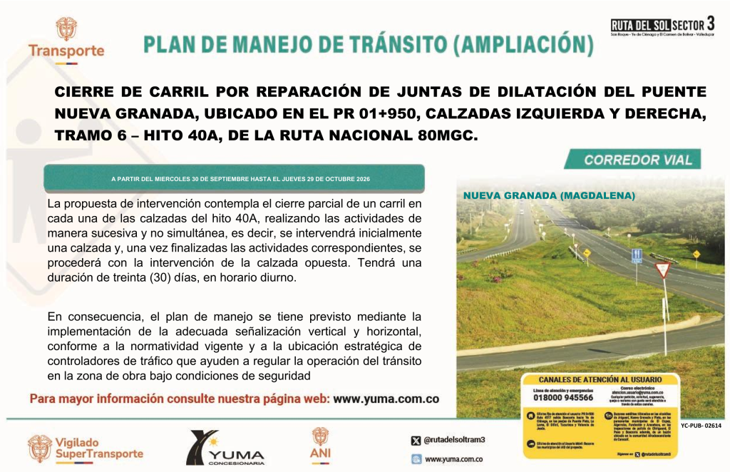 En este momento estás viendo PLAN DE MANEJO DE TRÁNSITO ESPECÍFICO PARA EL CIERRE DE CARRIL POR REPARACIÓN DE JUNTAS DE DILATACIÓN DEL PUENTE NUEVA GRANADA, UBICADO EN EL PR 01+950, CALZADAS IZQUIERDA Y DERECHA DE LA RUTA NACIONAL 80MGC