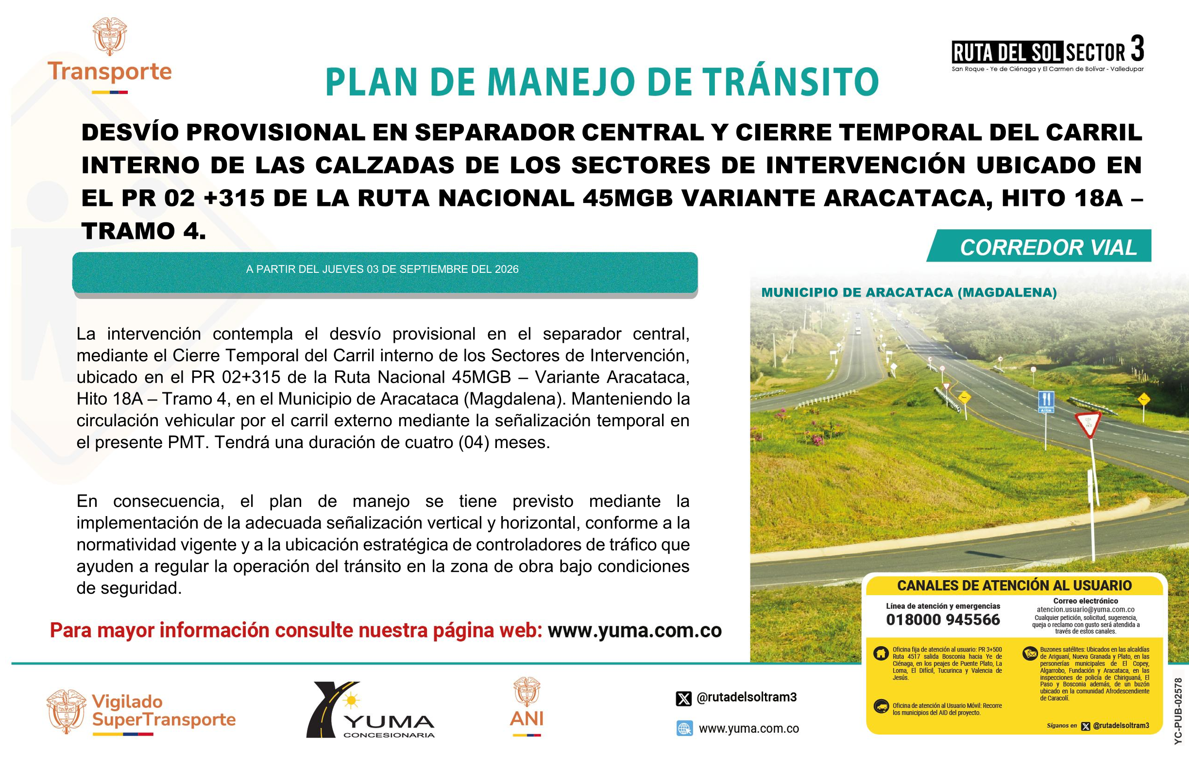 En este momento estás viendo PLAN DE MANEJO DE TRÁNSITO (PMT) ESPECÍFICO PARA LA CONSTRUCCIÓN DE UN DESVÍO PROVISIONAL EN EL SEPARADOR CENTRAL, MEDIANTE EL CIERRE TEMPORAL DE UN (1) CARRIL POR CALZADA, EN EL HITO 18A, PR 02+315 DE LA RUTA NACIONAL 45MGB.