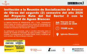 Lee más sobre el artículo Invitación a la Reunión de Socialización de Avance de Obras del segundo (2) semestre del año 2026 del Proyecto Ruta del Sol Sector 3 con la comunidad de Aguas Blancas