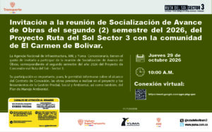 Lee más sobre el artículo Invitación a la reunión de Socialización de Avancede Obras del segundo (2) semestre del 2026, del Proyecto Ruta del Sol Sector 3 con la comunidad de El Carmen de Bolivar.