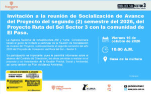 Lee más sobre el artículo Invitación a la reunión de Socialización de Avance del Proyecto del segundo (2) semestre del 2026, del Proyecto Ruta del Sol Sector 3 con la comunidad de El Paso.