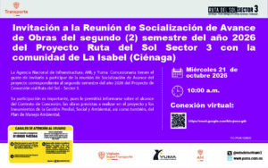 Lee más sobre el artículo Invitación a la Reunión de Socialización de Avance de Obras del segundo (2) semestre del año 2026 del Proyecto Ruta del Sol Sector 3 con la comunidad de La Isabel (Ciénaga)