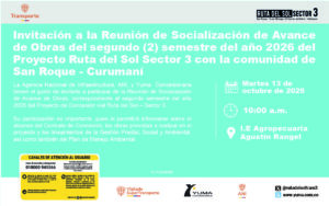 Lee más sobre el artículo Invitación a la Reunión de Socialización de Avance de Obras del segundo (2) semestre del año 2026 del Proyecto Ruta del Sol Sector 3 con la comunidad de San Roque – Curumaní