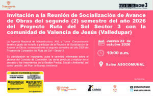 Lee más sobre el artículo Invitación a la Reunión de Socialización de Avance de Obras del segundo (2) semestre del año 2026 del Proyecto Ruta del Sol Sector 3 con la comunidad de Valencia de Jesús (Valledupar)