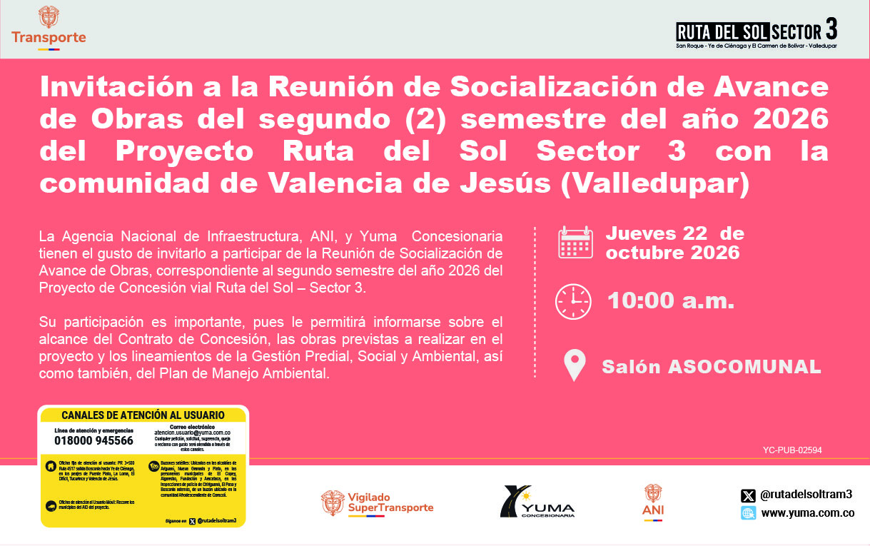 En este momento estás viendo Invitación a la Reunión de Socialización de Avance de Obras del segundo (2) semestre del año 2026 del Proyecto Ruta del Sol Sector 3 con la comunidad de Valencia de Jesús (Valledupar)